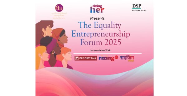 "The Next Set Of Wealth Creators Will Be Asian Women": The Equality Summit 2025 Presented By RizingHer In Delhi
