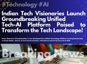 http://Indian%20Tech%20Visionaries%20Launch%20Groundbreaking%20Unified%20Tech-AI%20Platform%20Poised%20to%20Transform%20the%20Social%20Landscape.